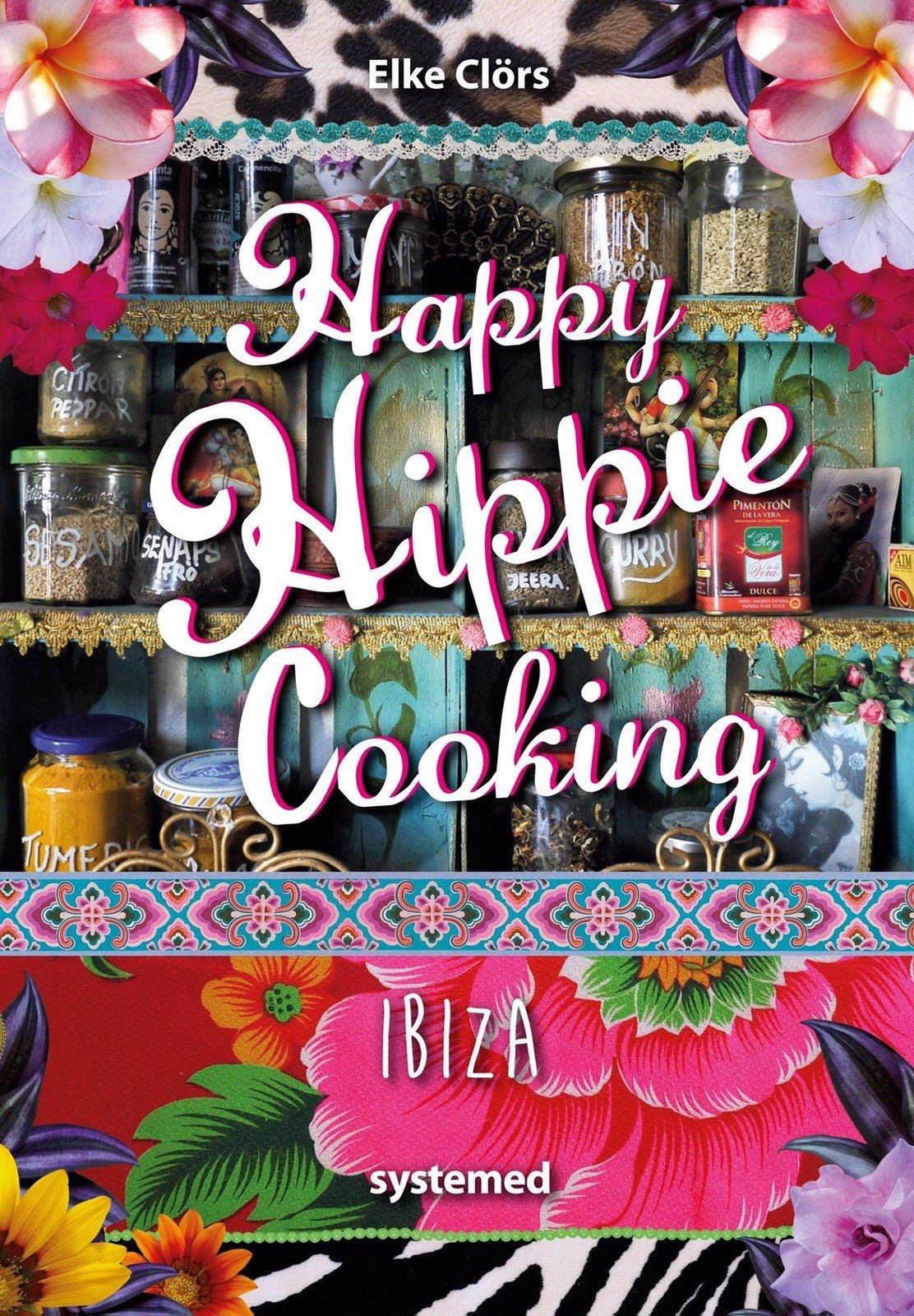 Kochbuch "Happy Hippie Cooking Ibiza" - Le Colline Shop