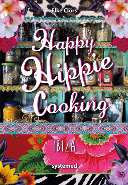 Kochbuch "Happy Hippie Cooking Ibiza" - Le Colline Shop